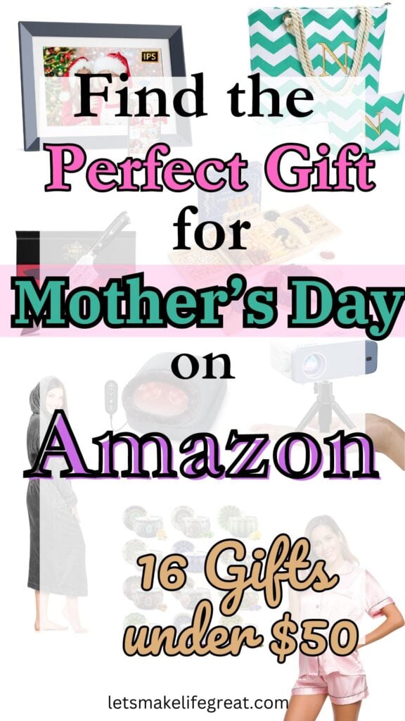 Mothers day gift guide with text overlay - find the perfect gift for mothers day on amazon, 16 gifts under $50
