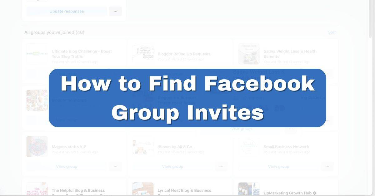 screenshot of facebook groups on desktop view with text overlay - how to find facebook group invites
